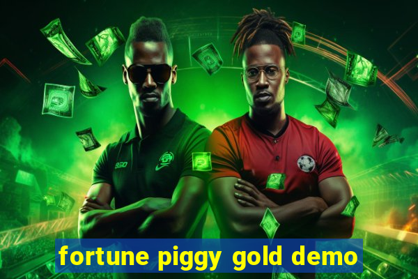 fortune piggy gold demo